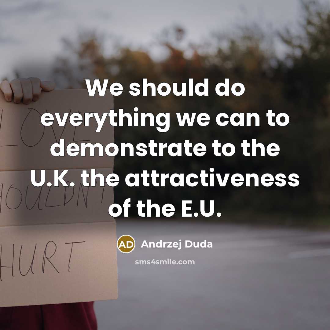 “We should do everything we can to demonstrate to the…” quote by Andrzej Duda