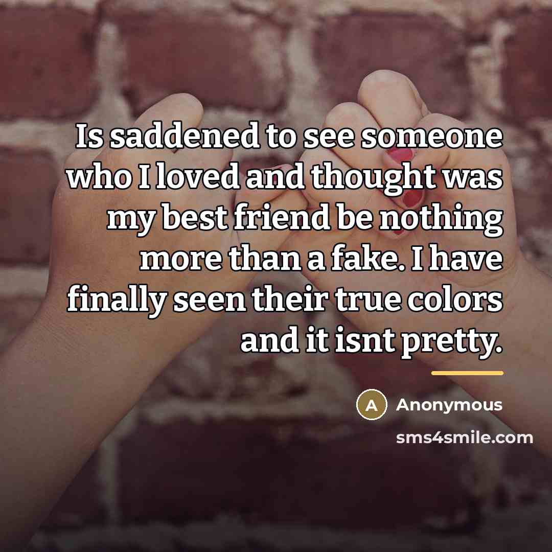“Is saddened to see someone who I loved and thought…” quote by Anonymous