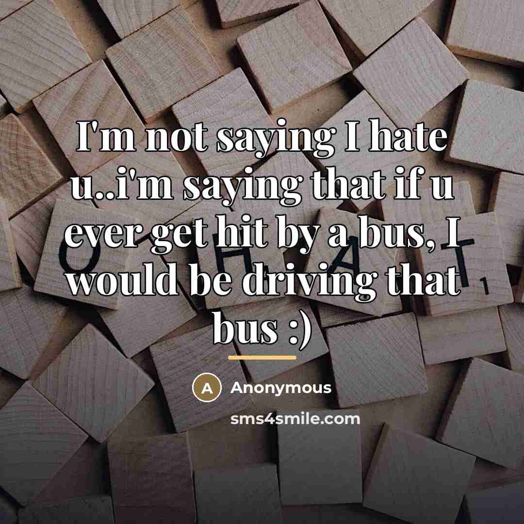 “I'm not saying I hate u..i'm saying that if u…” quote by Anonymous