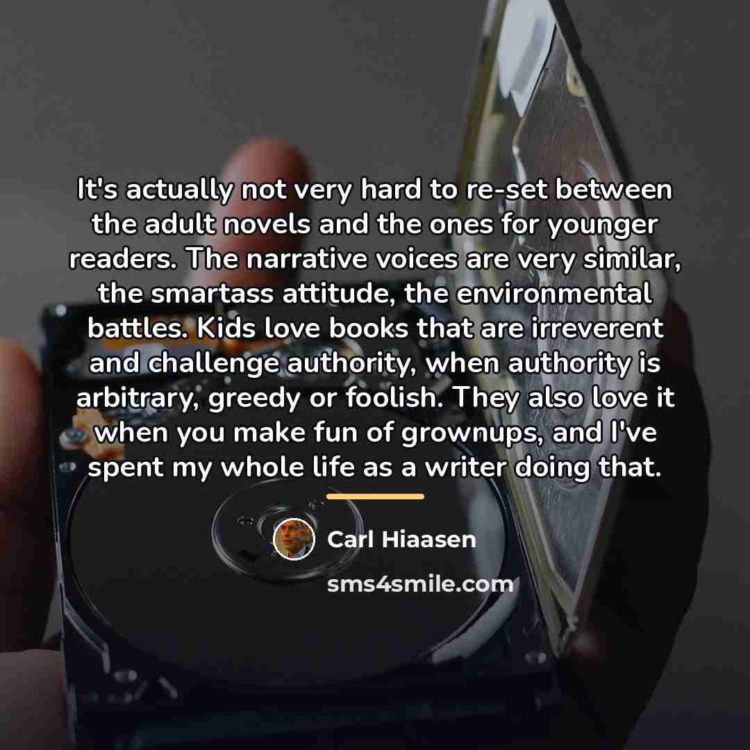 “It's actually not very hard to re-set between the adult…” quote by Carl Hiaasen