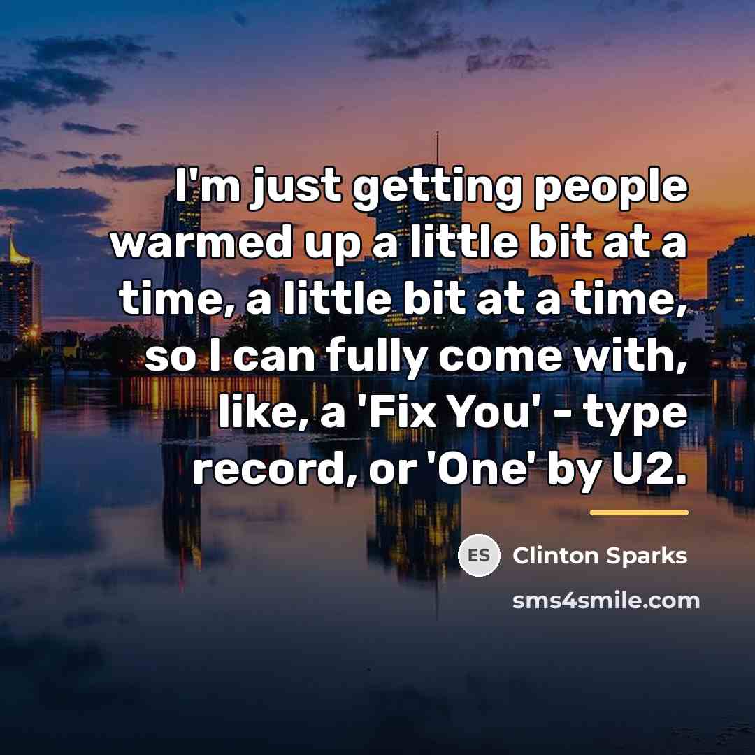 “I'm just getting people warmed up a little bit at…” quote by Clinton Sparks
