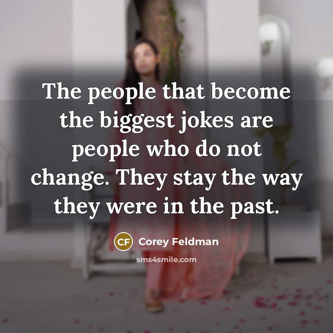 “The people that become the biggest jokes are people who…” quote by Corey Feldman
