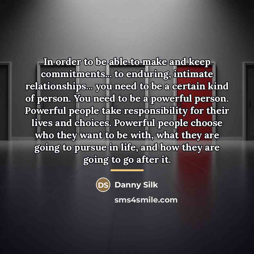 “In order to be able to make and keep commitments...…” quote by Danny Silk
