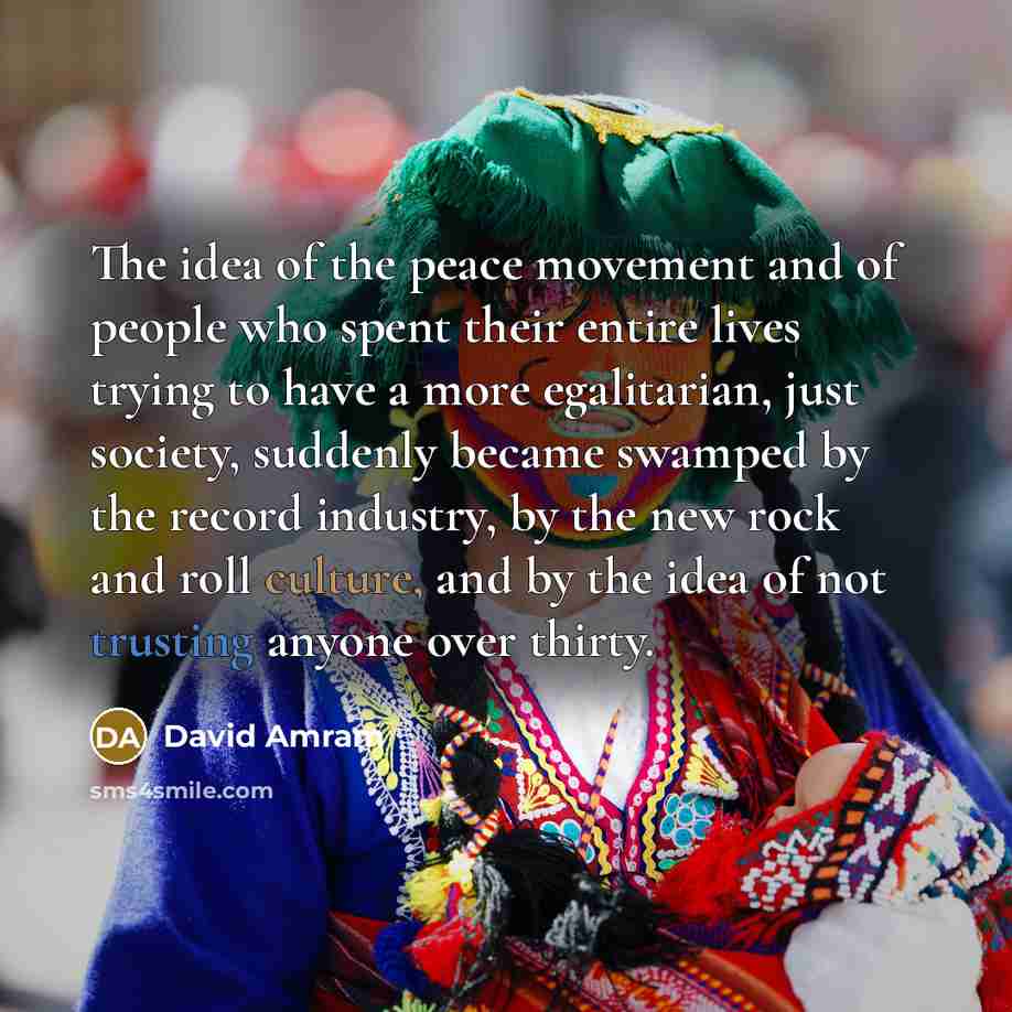 “The idea of the peace movement and of people who…” quote by David Amram