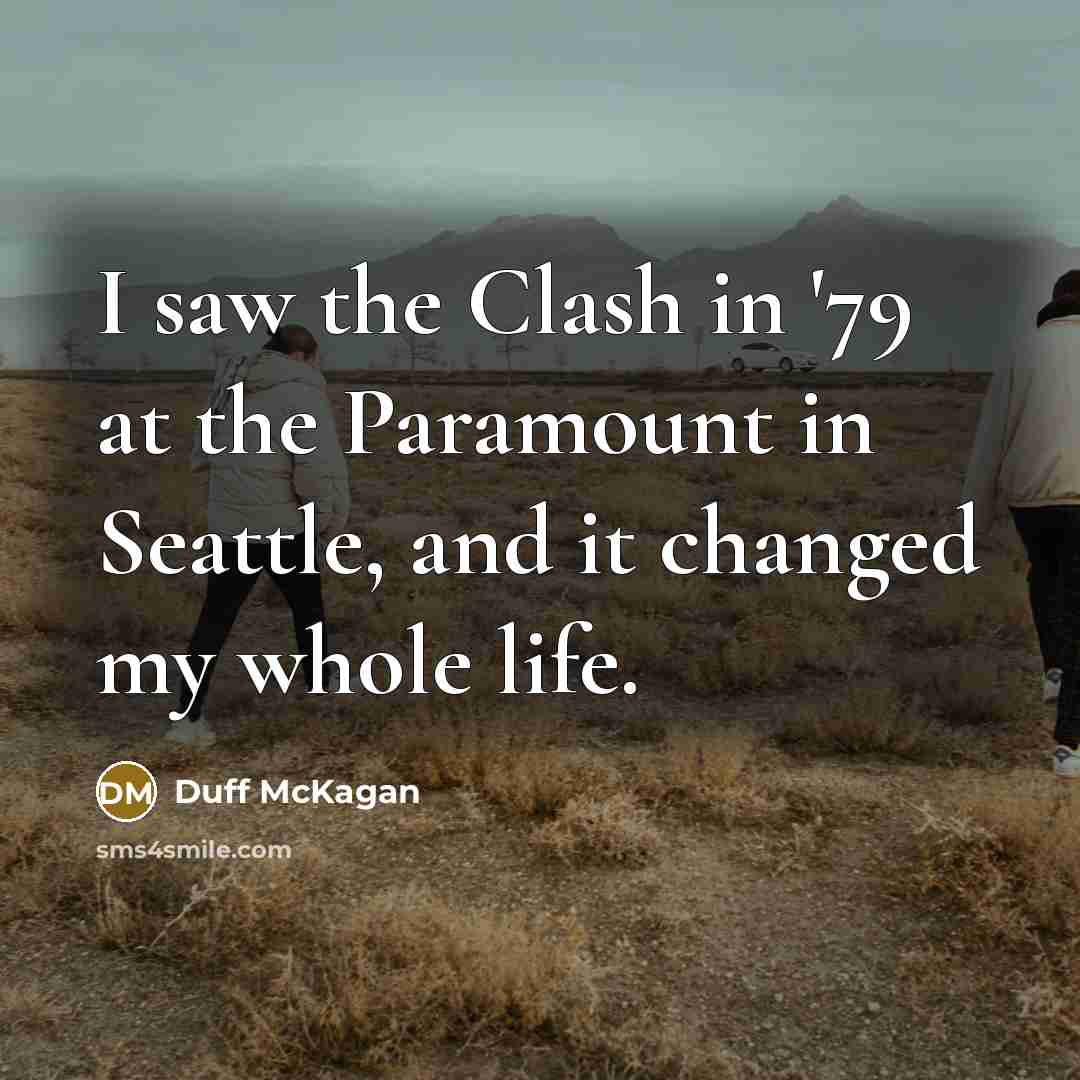 “I saw the Clash in '79 at the Paramount in…” quote by Duff McKagan