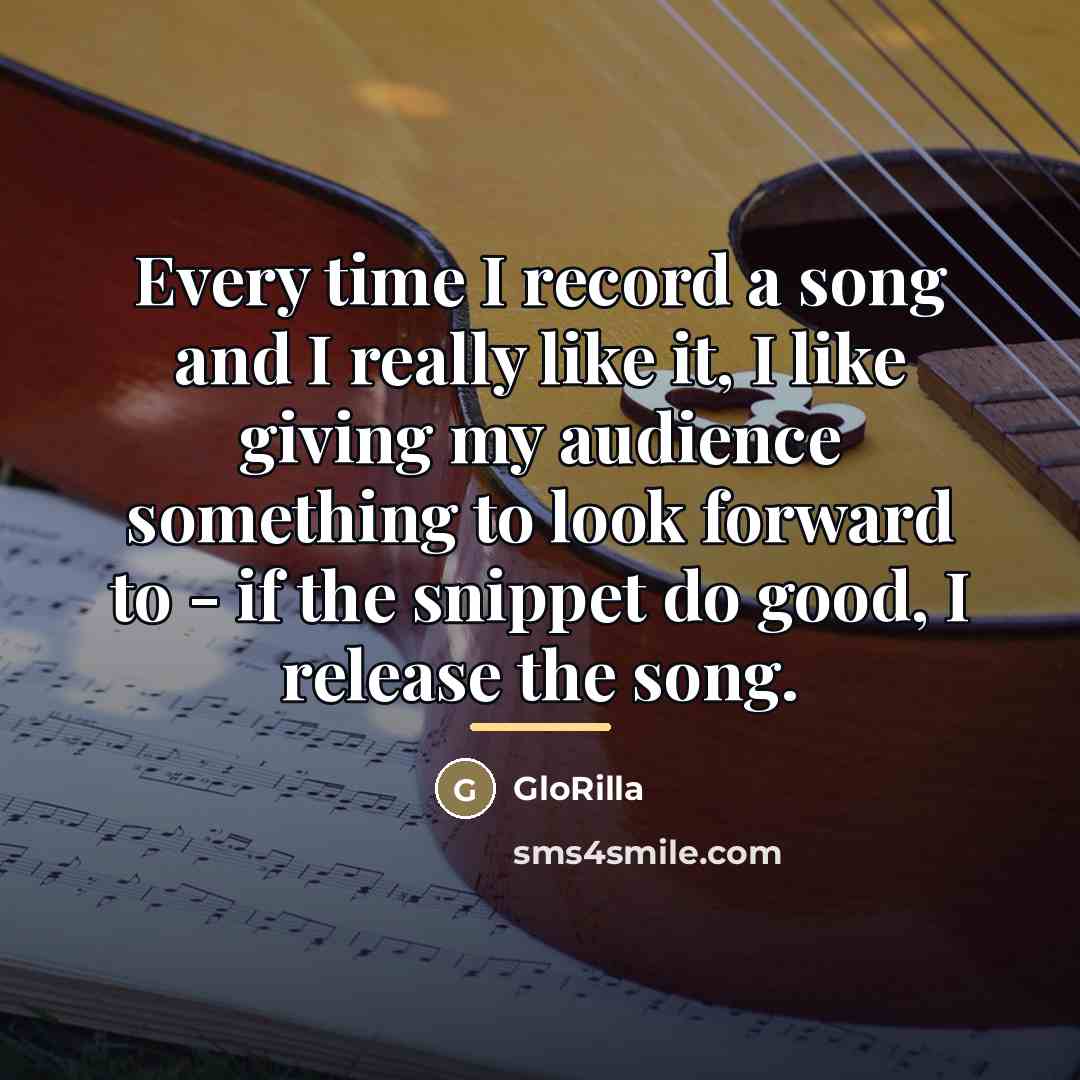 “Every time I record a song and I really like…” quote by GloRilla