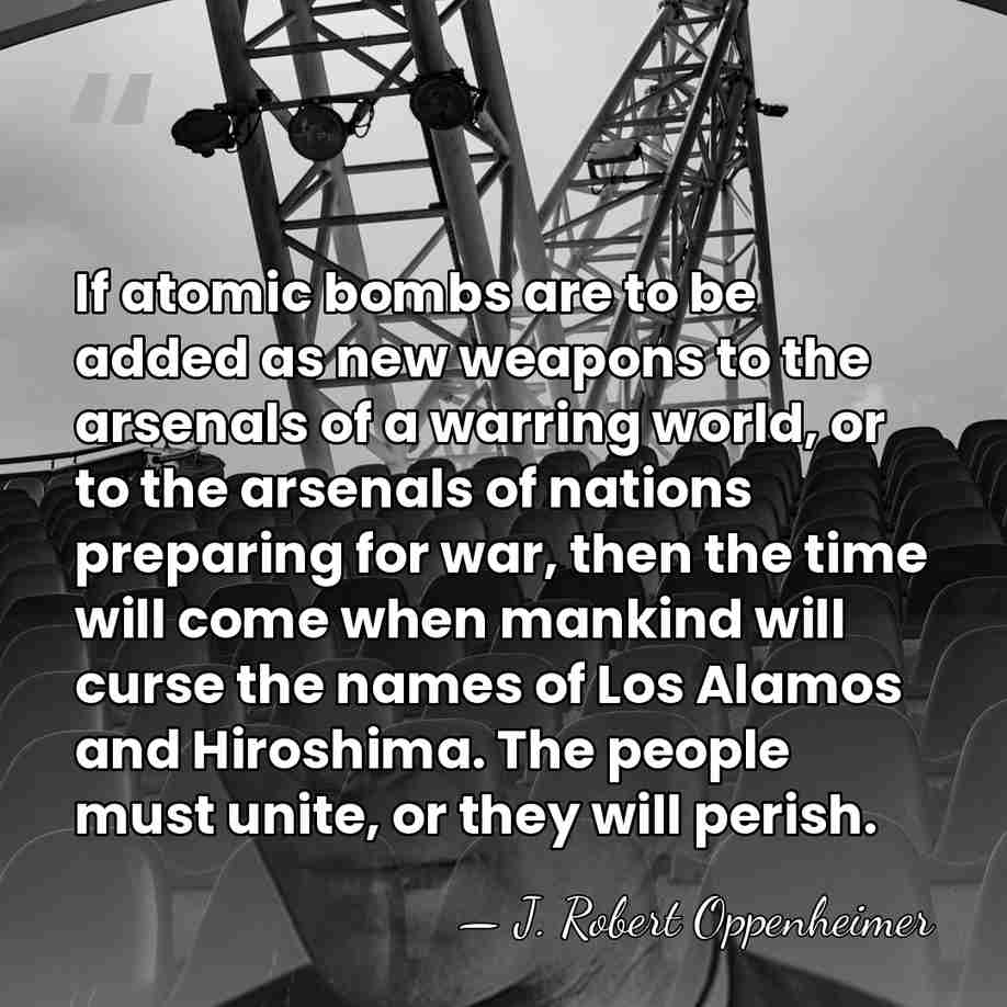 If atomic bombs are to be added as new weapons to the&hellip; - J. Robert Oppenheimer