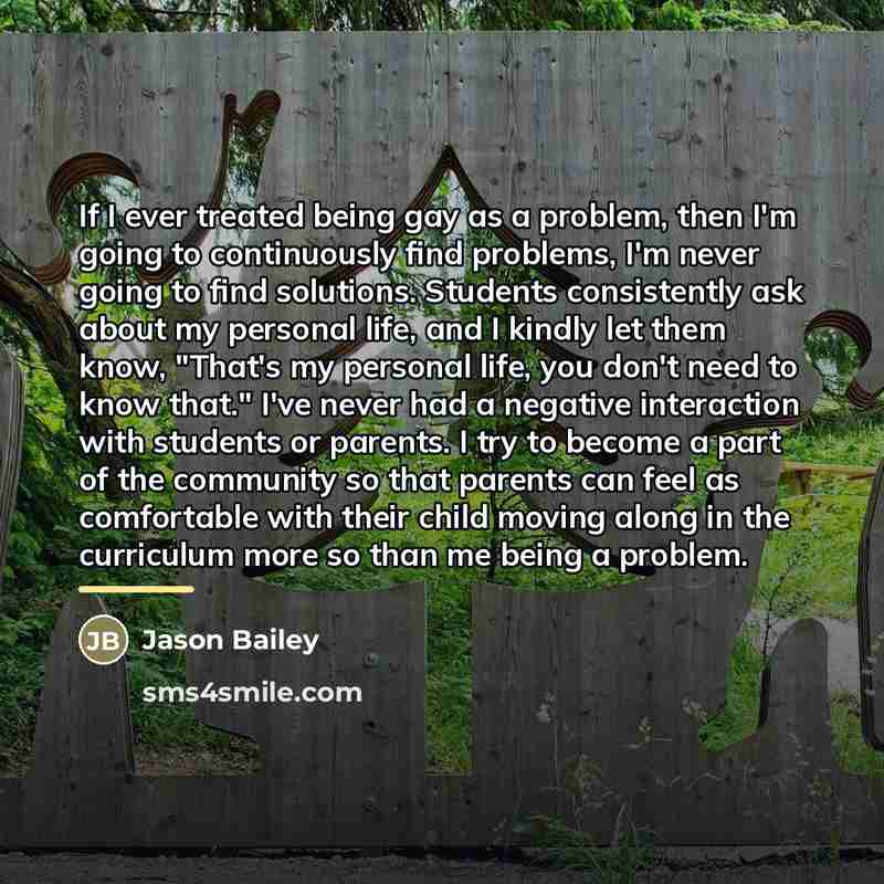 “If I ever treated being gay as a problem, then…” quote by Jason Bailey