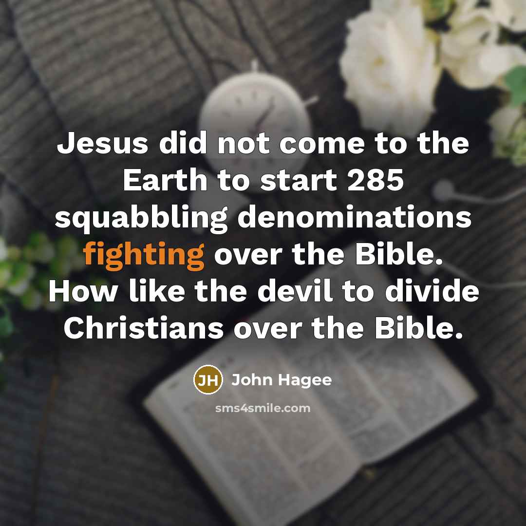 “Jesus did not come to the Earth to start 285…” quote by John Hagee