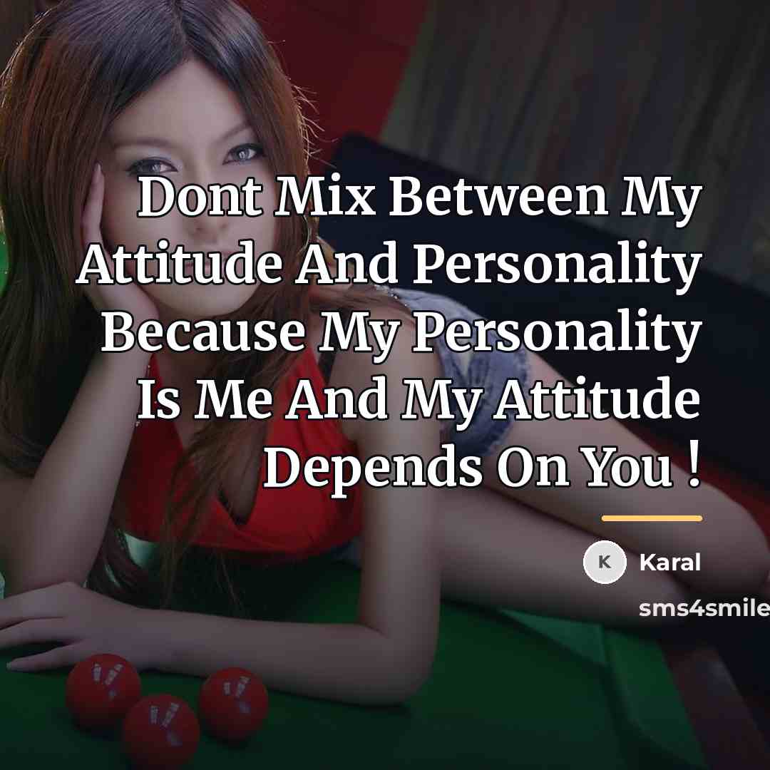 “Dont Mix Between My Attitude And Personality Because My Personality…” quote by Karal