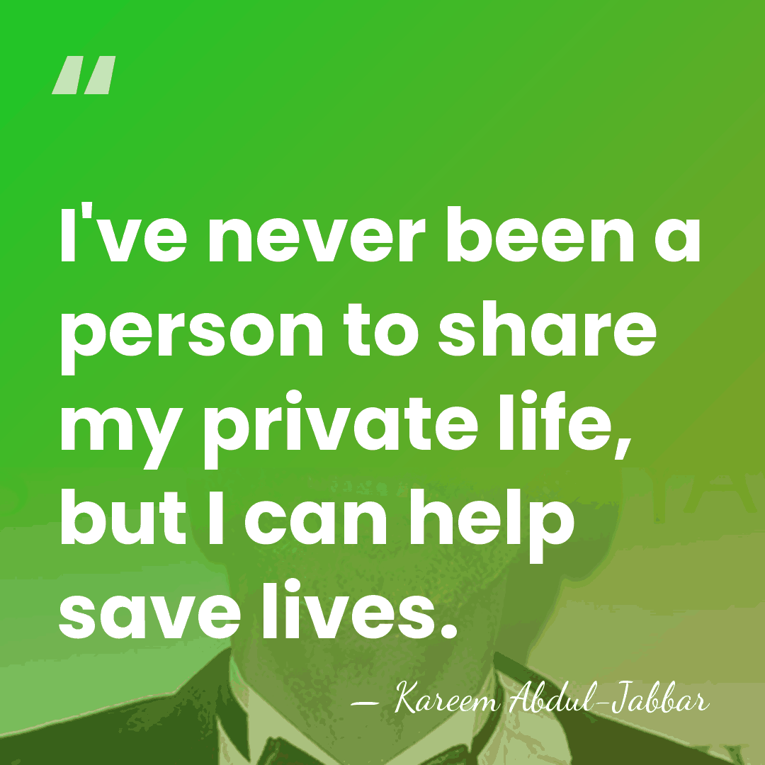 I've never been a person to share my private life, but I&hellip; - Kareem Abdul-Jabbar