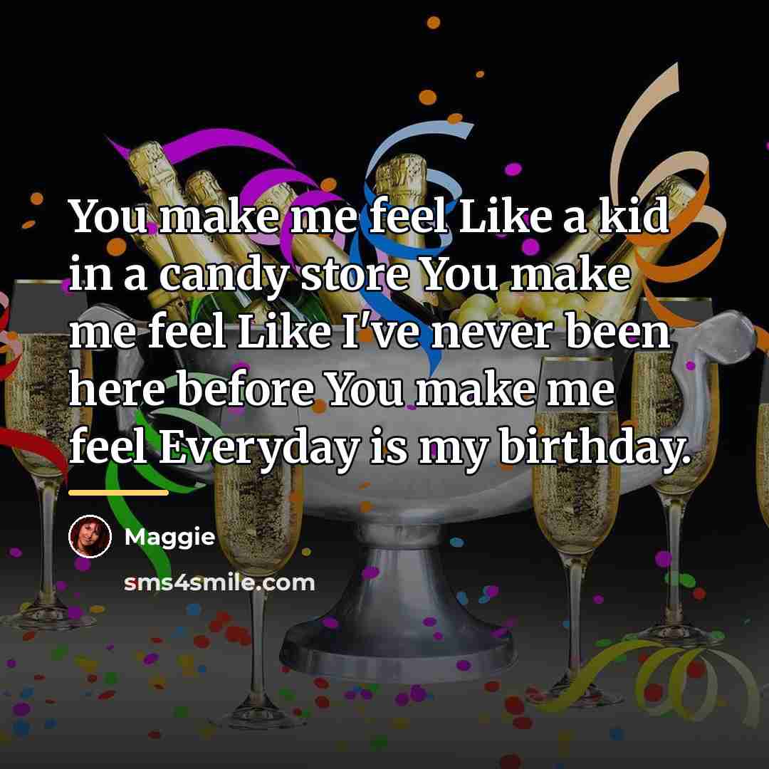 “You make me feel Like a kid in a candy…” quote by Maggie