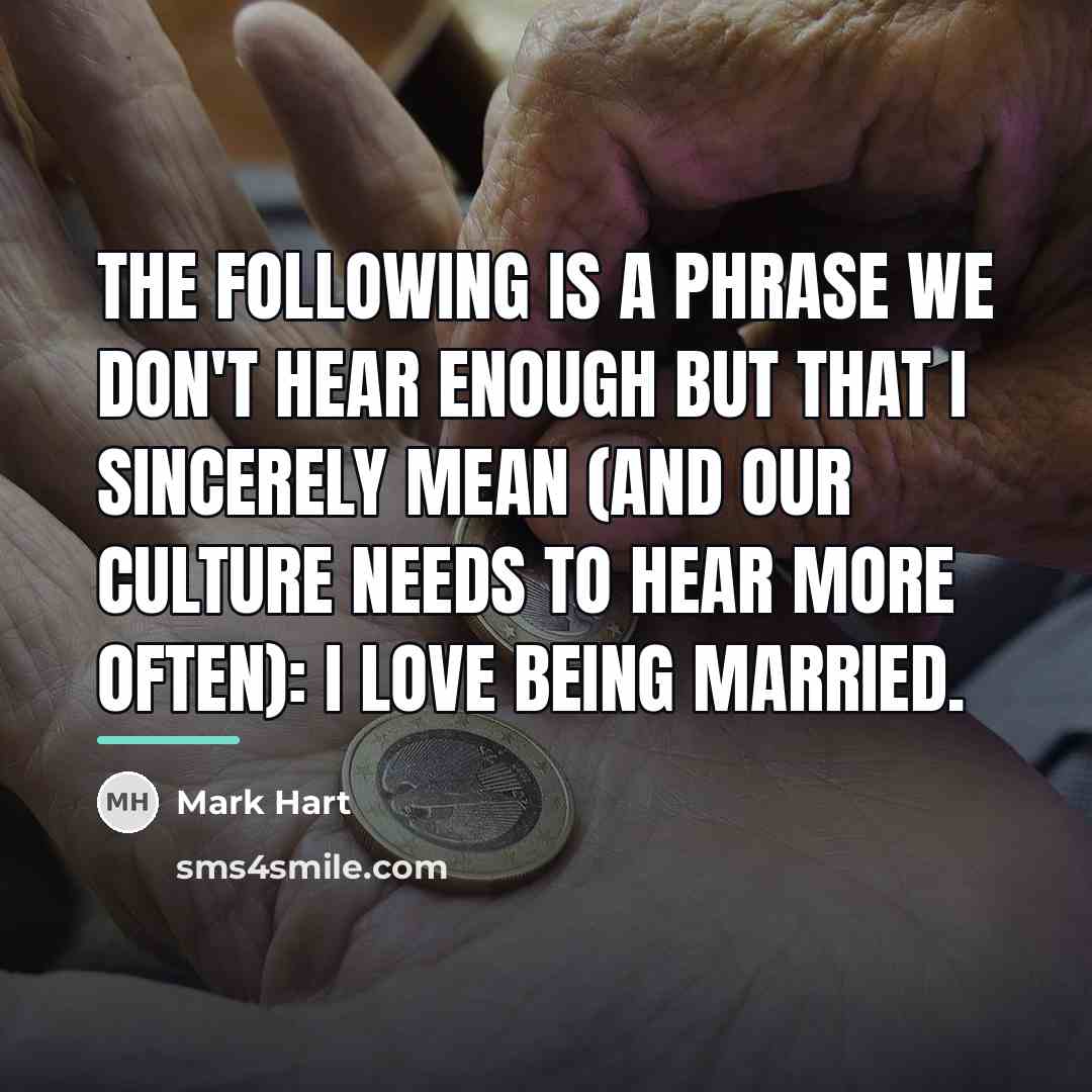 “The following is a phrase we don't hear enough but…” quote by Mark Hart
