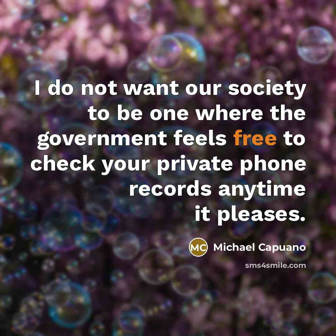 “I do not want our society to be one where…” quote by Michael Capuano