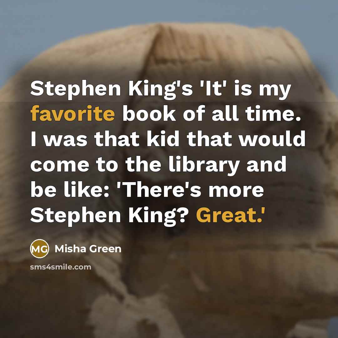 “Stephen King's 'It' is my favorite book of all time.…” quote by Misha Green