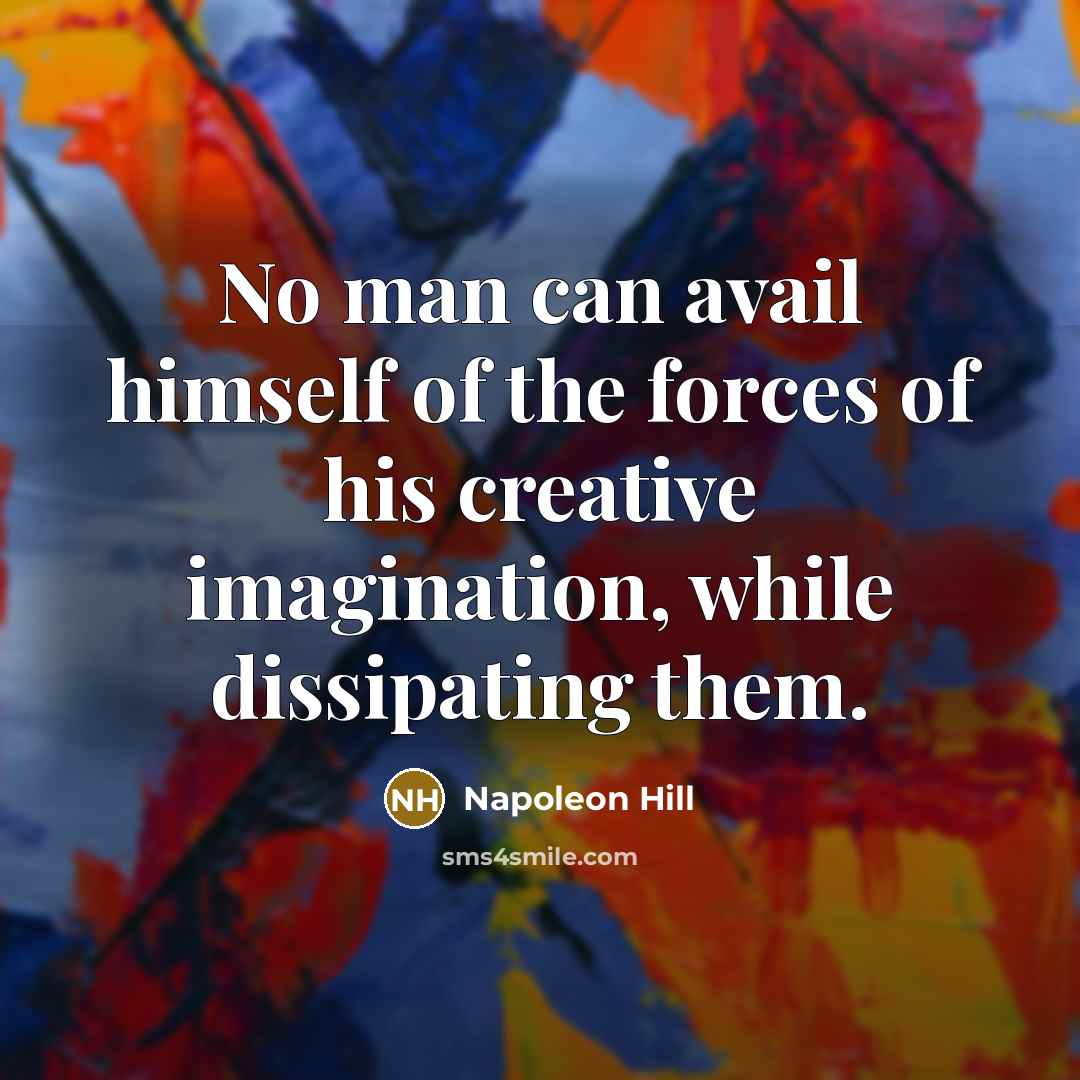 “No man can avail himself of the forces of his…” quote by Napoleon Hill