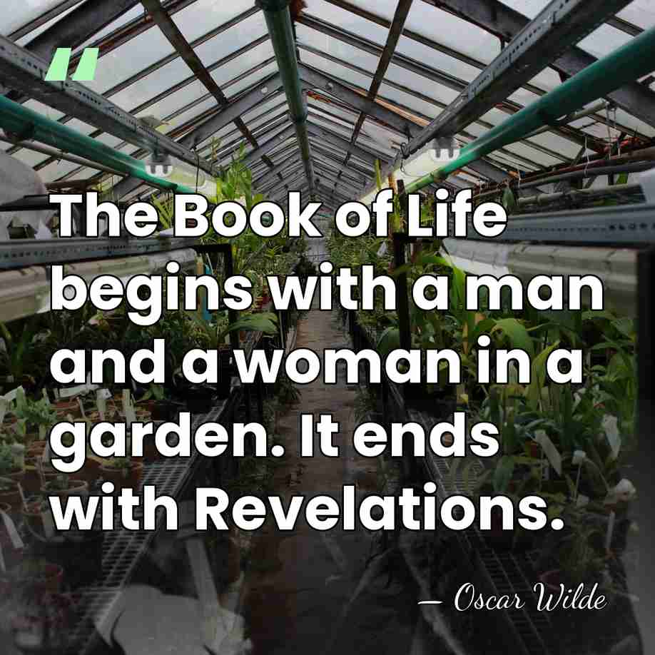 The Book of Life begins with a man and a woman in&hellip; - Oscar Wilde