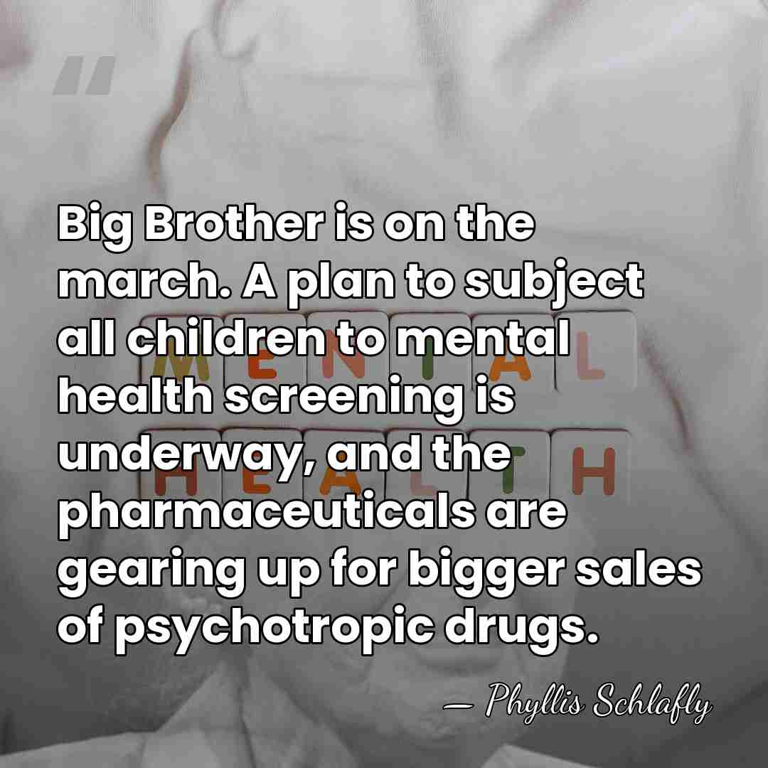 Big Brother is on the march. A plan to subject all children&hellip; - Phyllis Schlafly