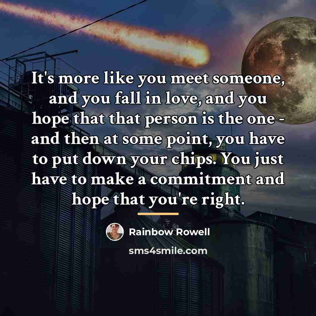 “It's more like you meet someone, and you fall in…” quote by Rainbow Rowell