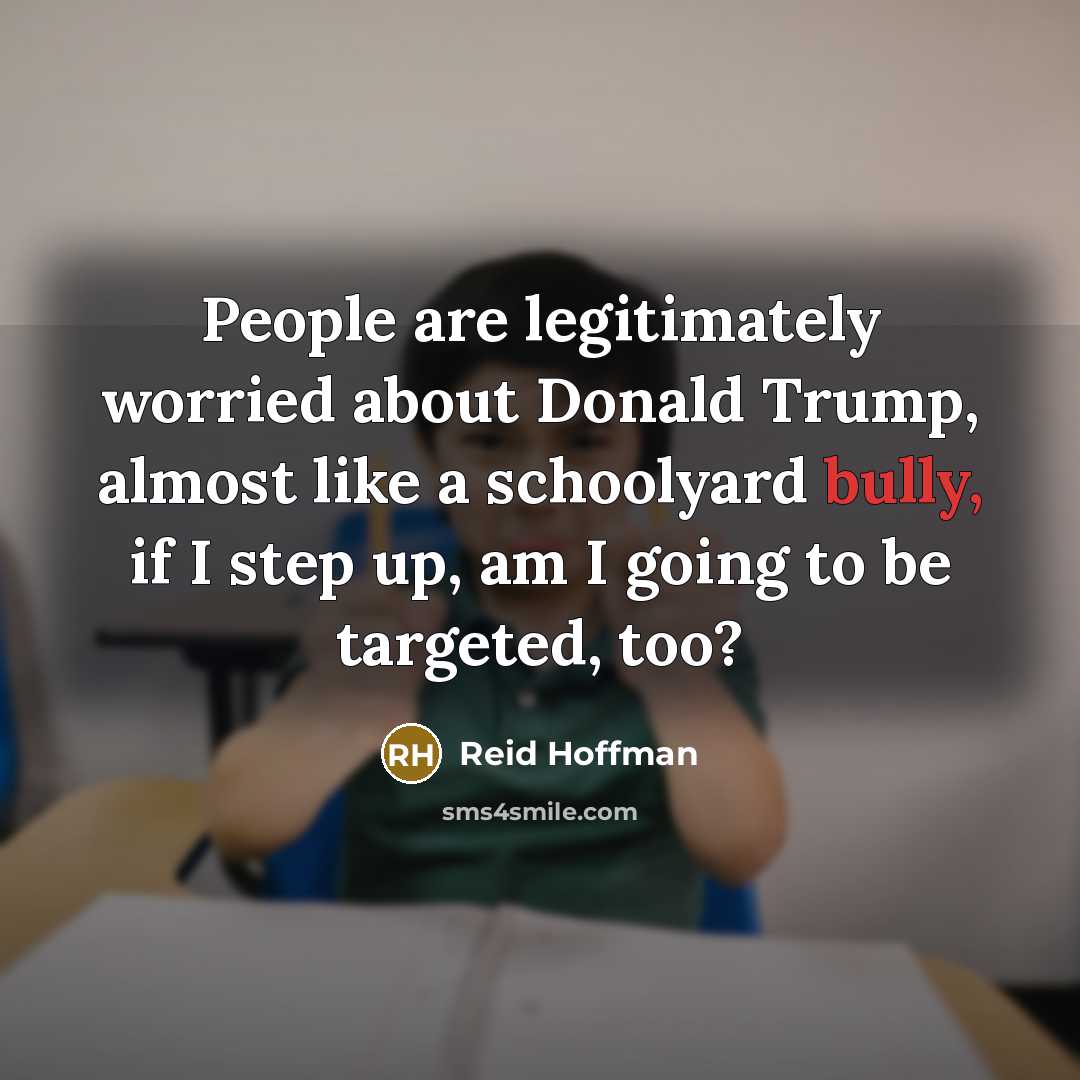 “People are legitimately worried about Donald Trump, almost like a…” quote by Reid Hoffman