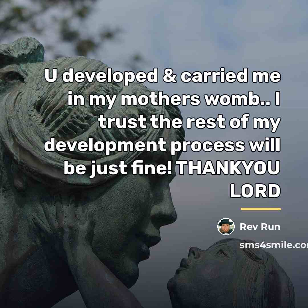 “U developed & carried me in my mothers womb.. I…” quote by Rev Run