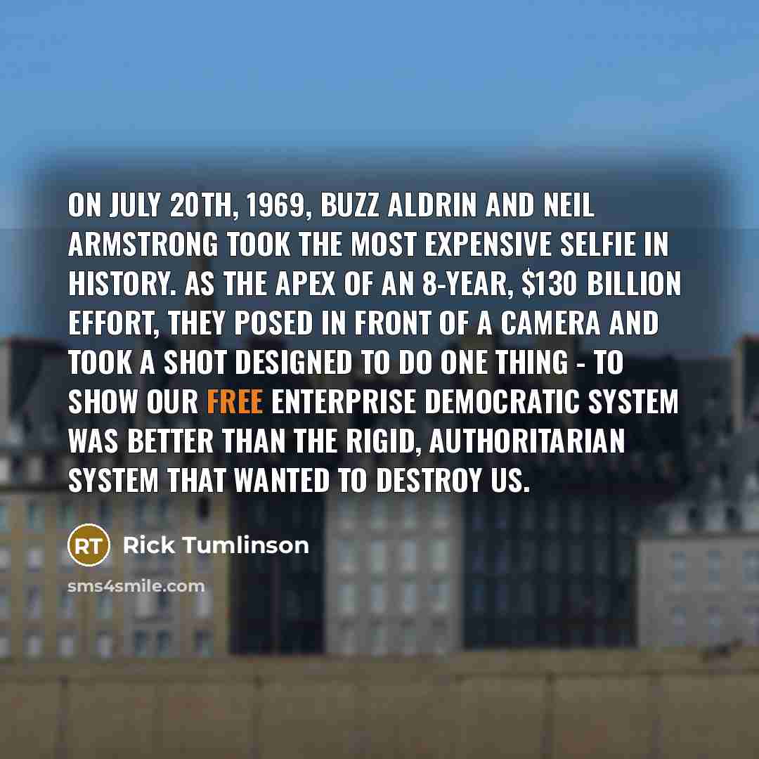 “On July 20th, 1969, Buzz Aldrin and Neil Armstrong took…” quote by Rick Tumlinson