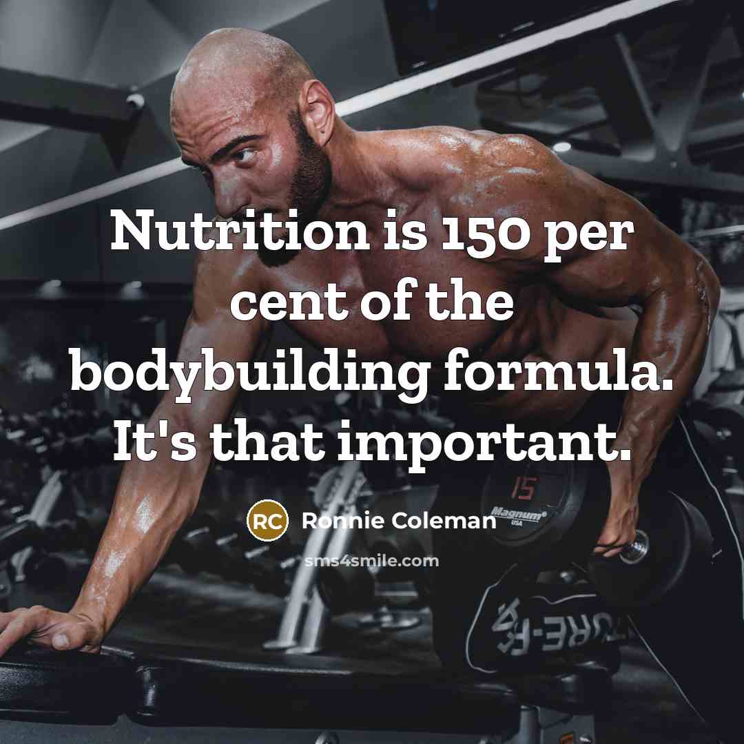 “Nutrition is 150 per cent of the bodybuilding formula. It's…” quote by Ronnie Coleman