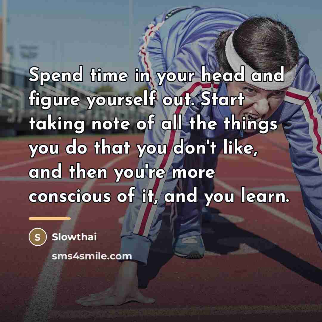 “Spend time in your head and figure yourself out. Start…” quote by Slowthai