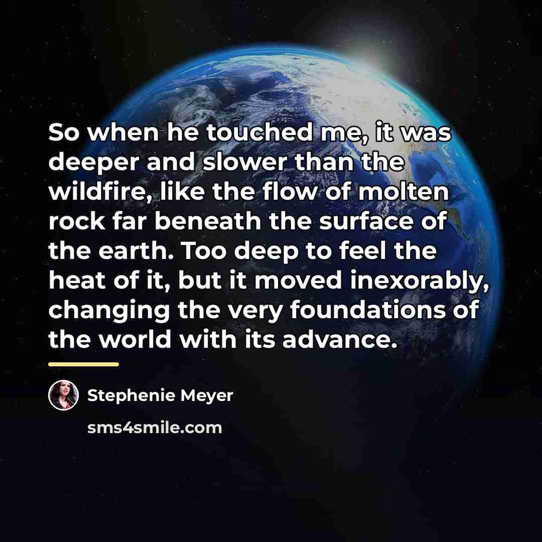 “So when he touched me, it was deeper and slower…” quote by Stephenie Meyer
