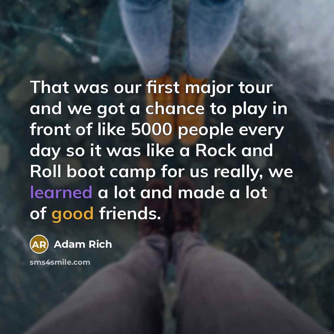“That was our first major tour and we got a…” quote by Adam Rich