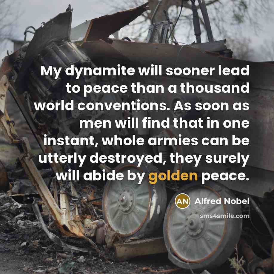 “My dynamite will sooner lead to peace than a thousand…” quote by Alfred Nobel