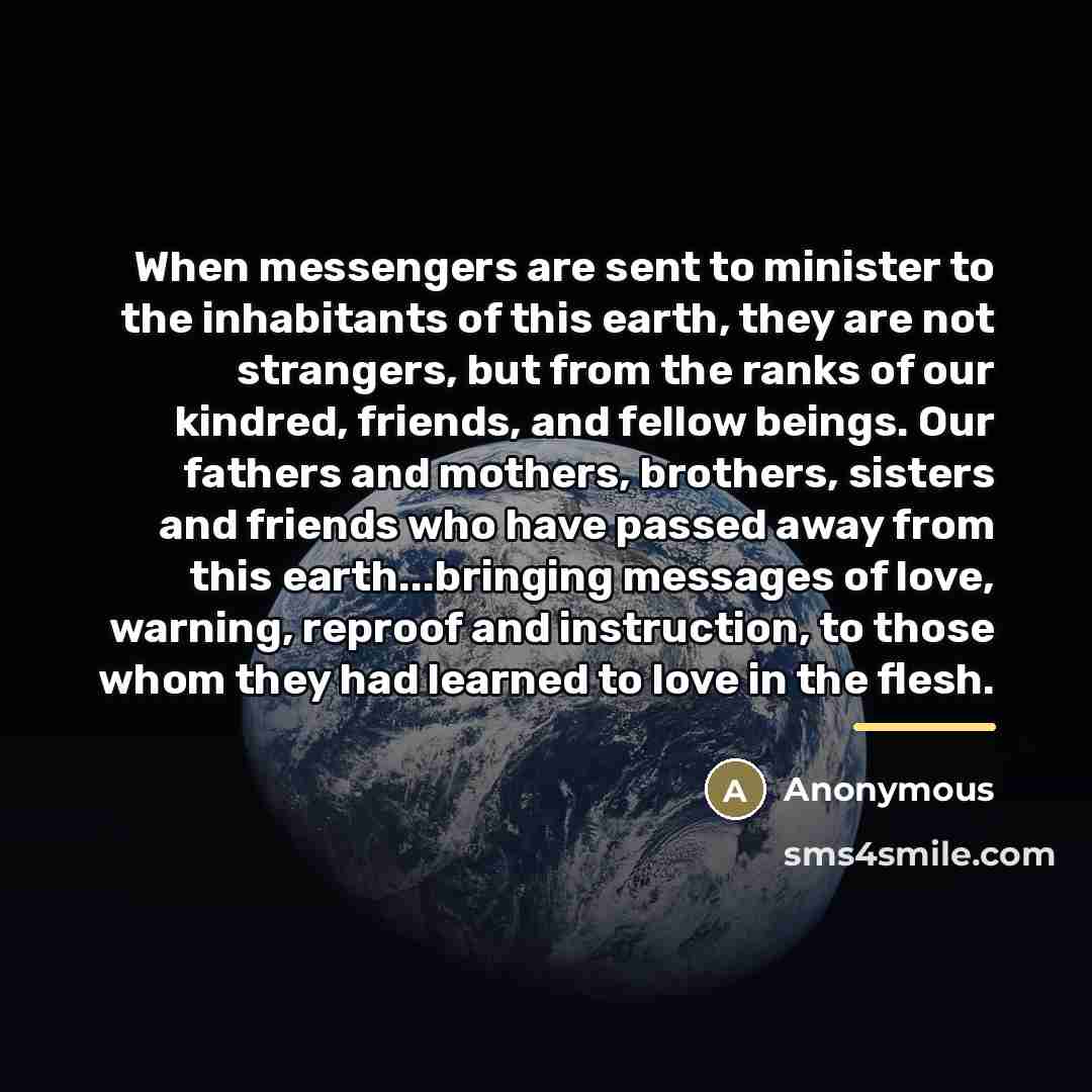 “When messengers are sent to minister to the inhabitants of…” quote by Anonymous