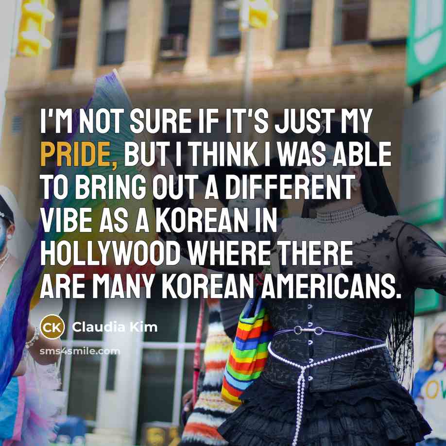 “I'm not sure if it's just my pride, but I…” quote by Claudia Kim