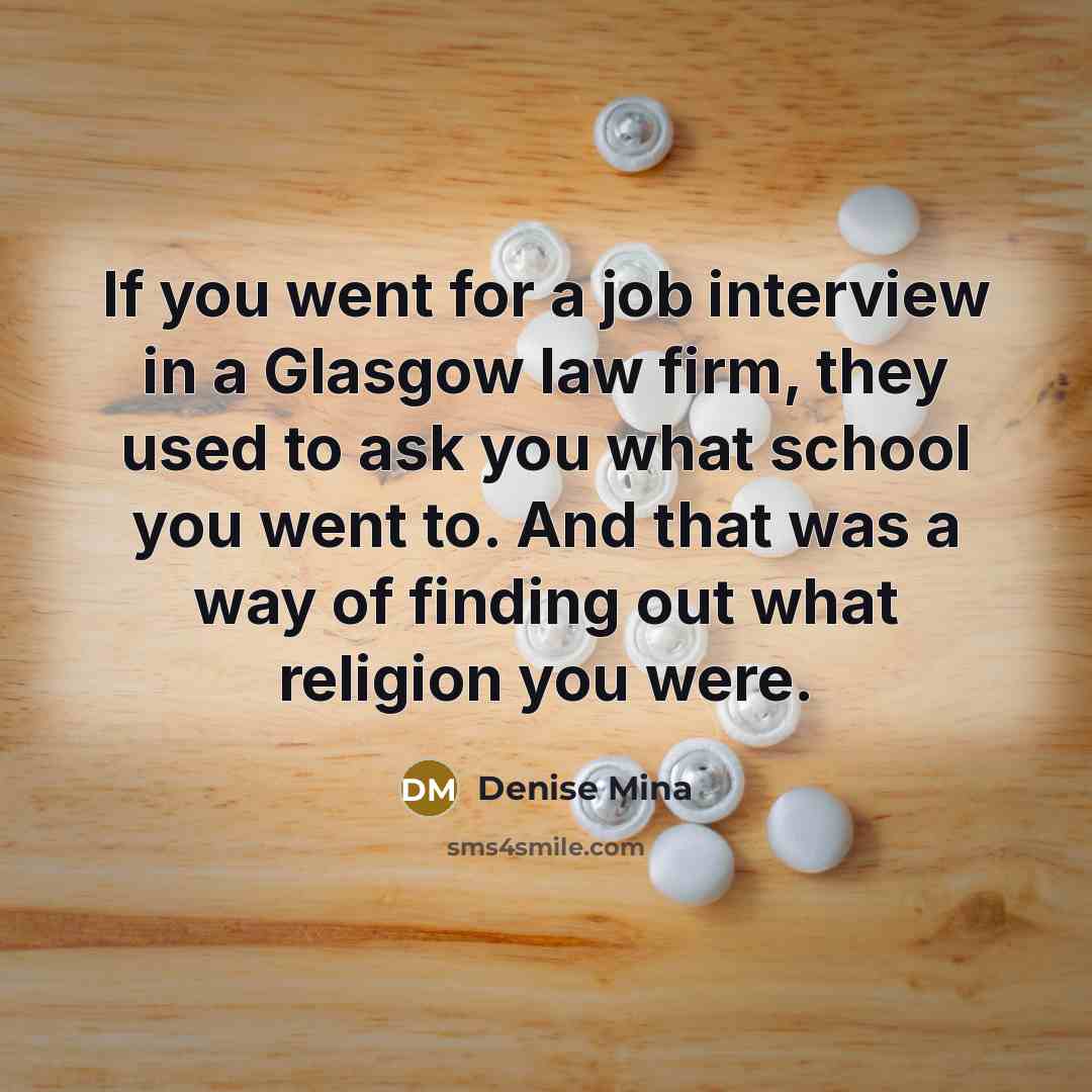 “If you went for a job interview in a Glasgow…” quote by Denise Mina