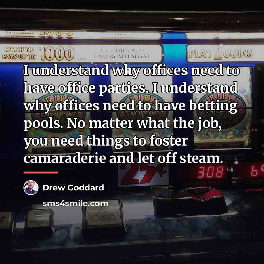 “I understand why offices need to have office parties. I…” quote by Drew Goddard