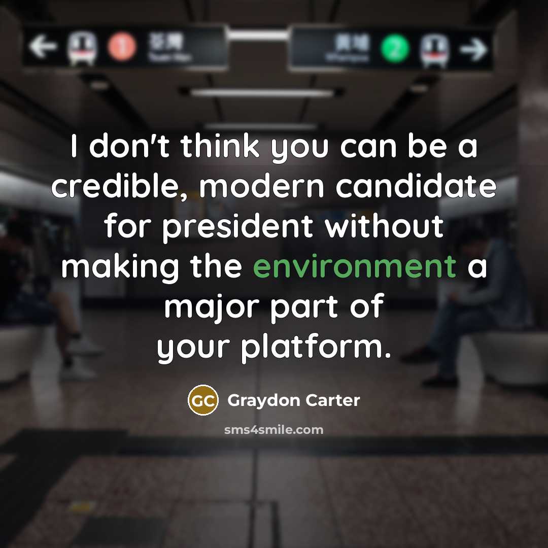 “I don't think you can be a credible, modern candidate…” quote by Graydon Carter