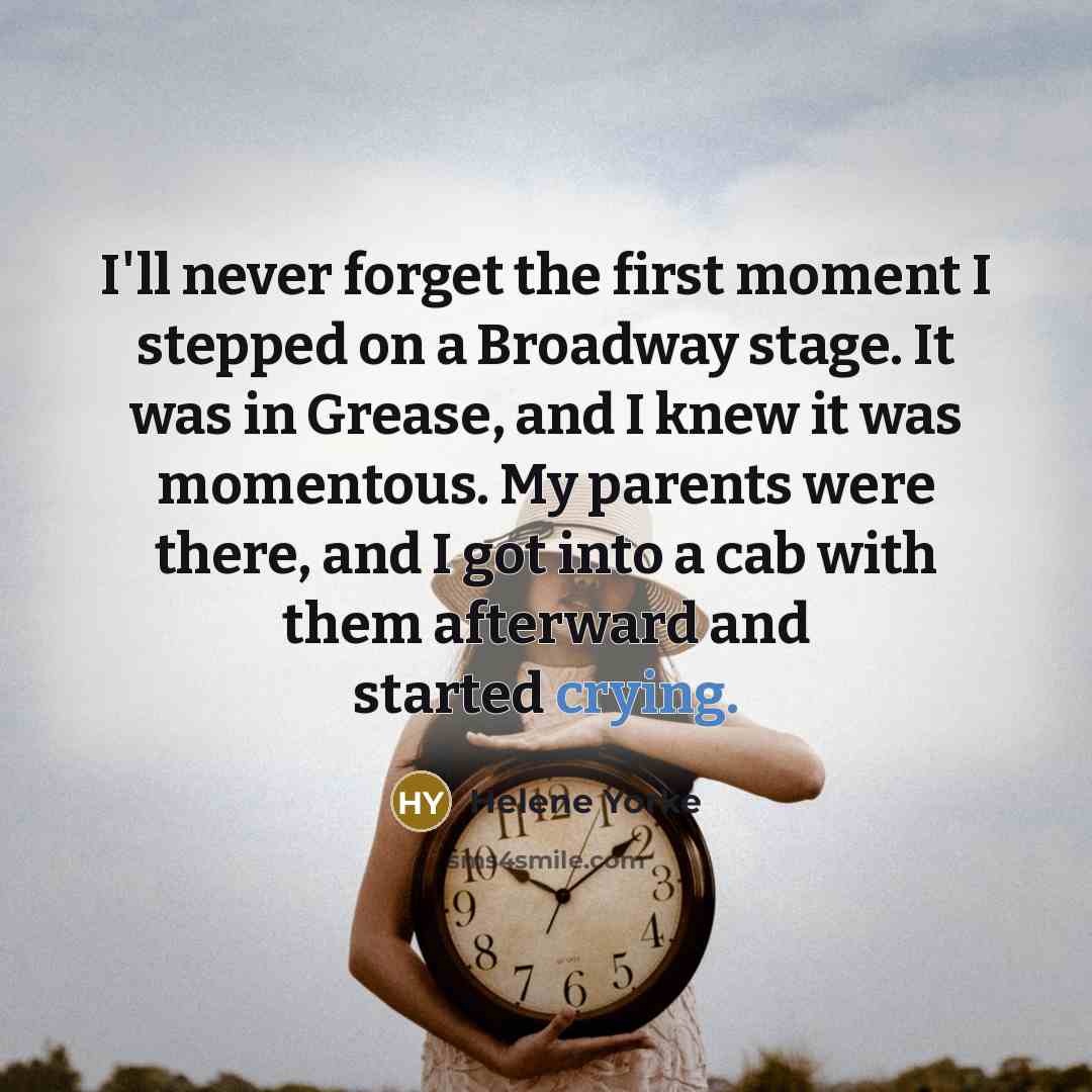 “I'll never forget the first moment I stepped on a…” quote by Helene Yorke