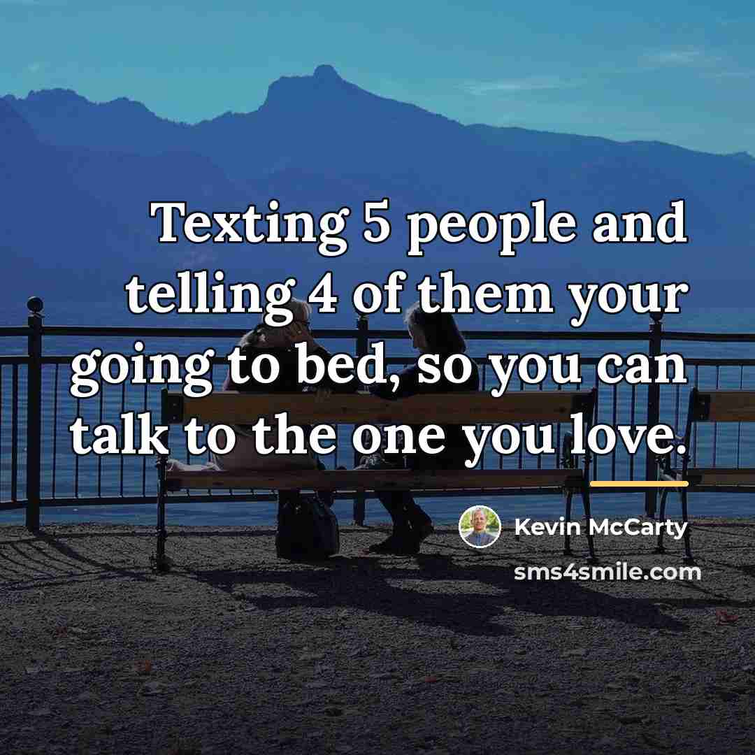 “Texting 5 people and telling 4 of them your going…” quote by Kevin McCarty