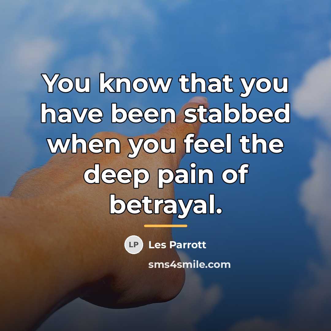 “You know that you have been stabbed when you feel…” quote by Les Parrott