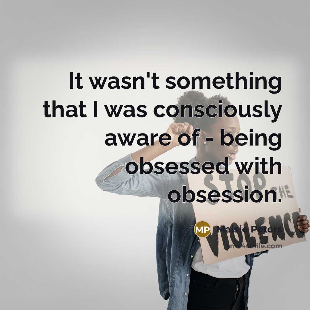 “It wasn't something that I was consciously aware of -…” quote by Maisie Peters