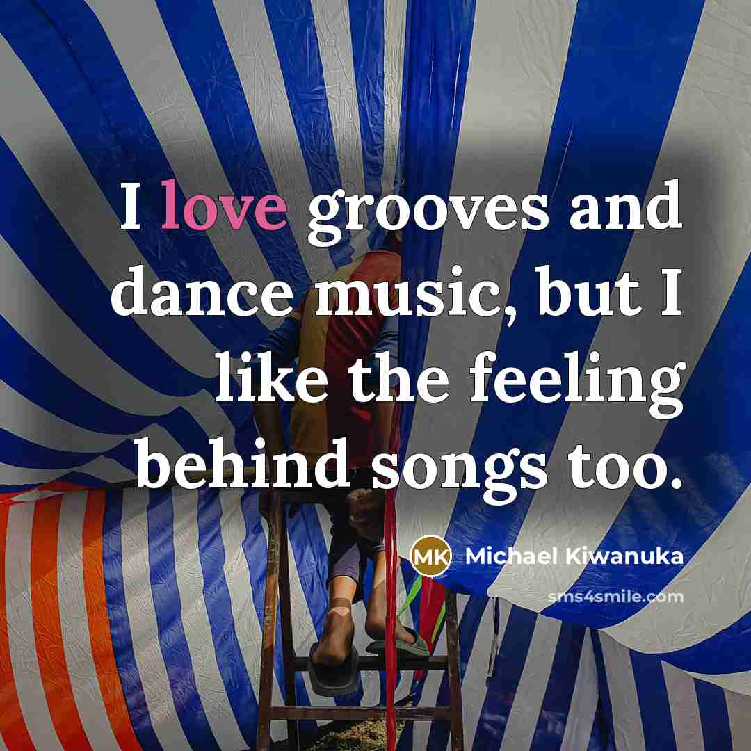 “I love grooves and dance music, but I like the…” quote by Michael Kiwanuka