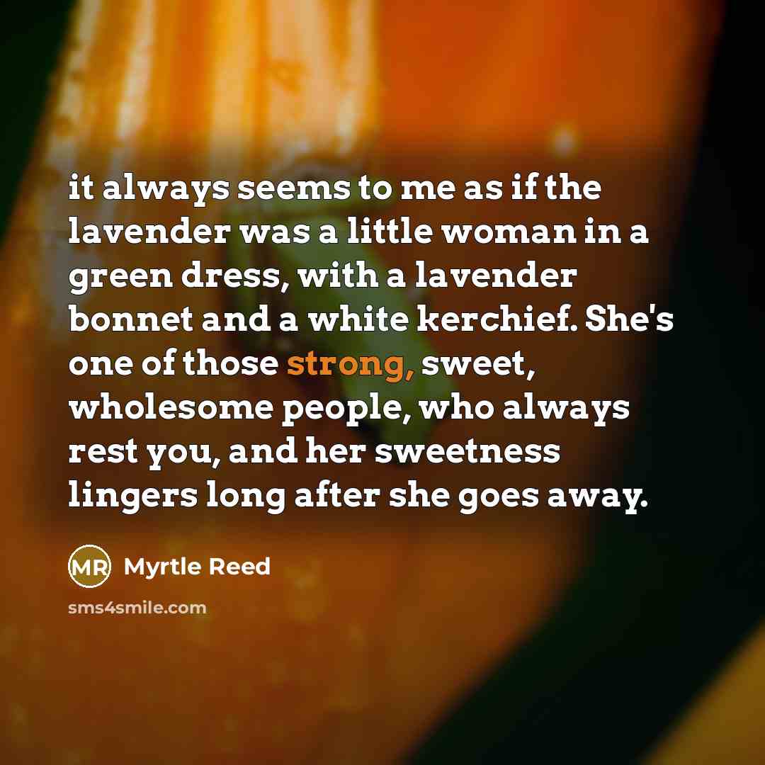 “it always seems to me as if the lavender was…” quote by Myrtle Reed