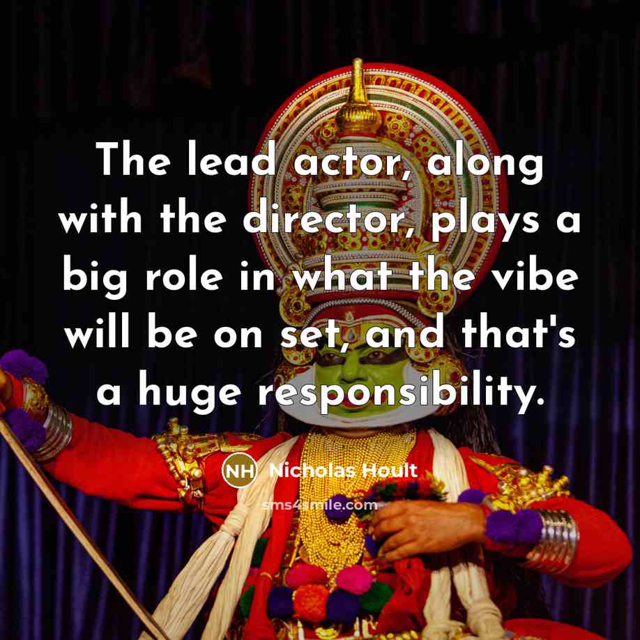 “The lead actor, along with the director, plays a big…” quote by Nicholas Hoult