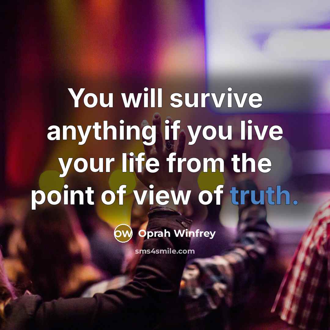 “You will survive anything if you live your life from…” quote by Oprah Winfrey