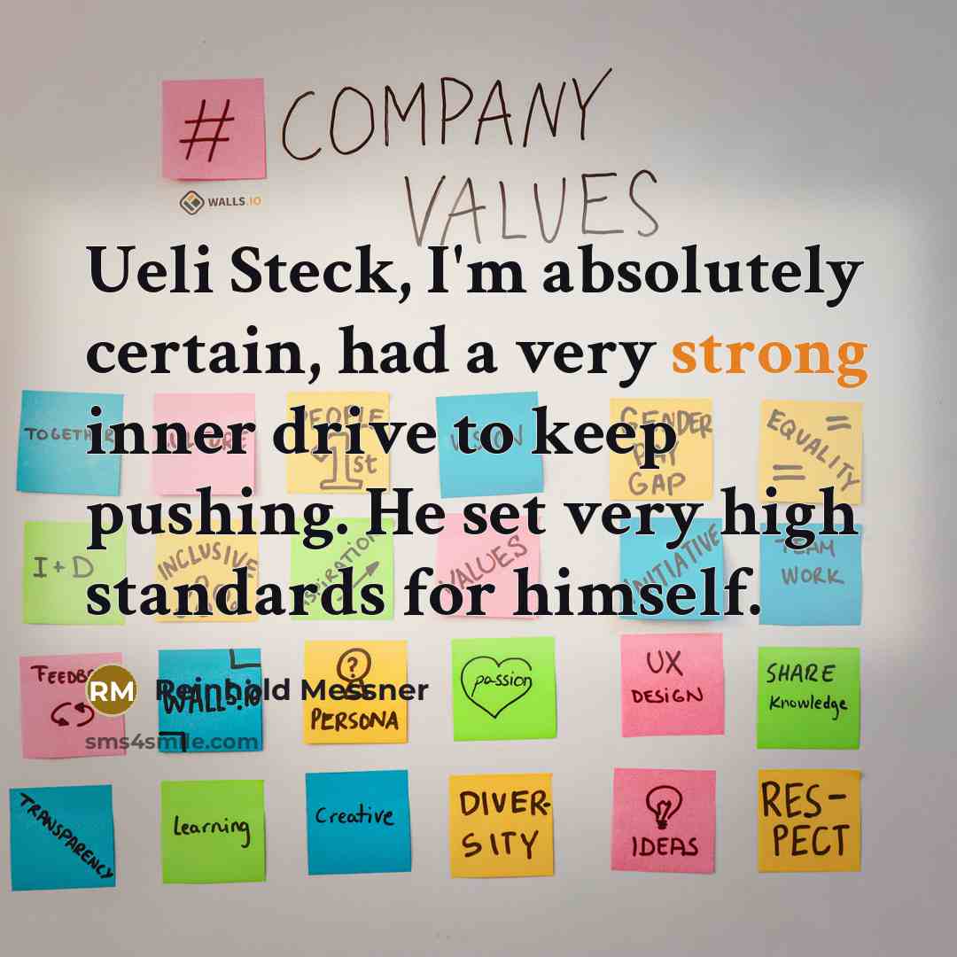 “Ueli Steck, I'm absolutely certain, had a very strong inner…” quote by Reinhold Messner