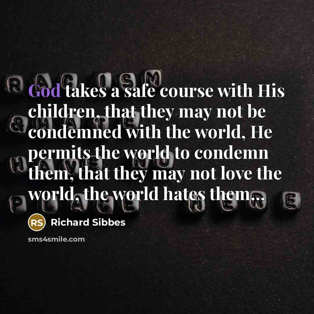 “God takes a safe course with His children, that they…” quote by Richard Sibbes