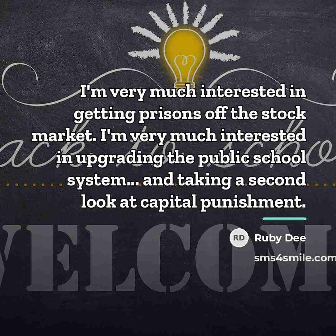 “I'm very much interested in getting prisons off the stock…” quote by Ruby Dee