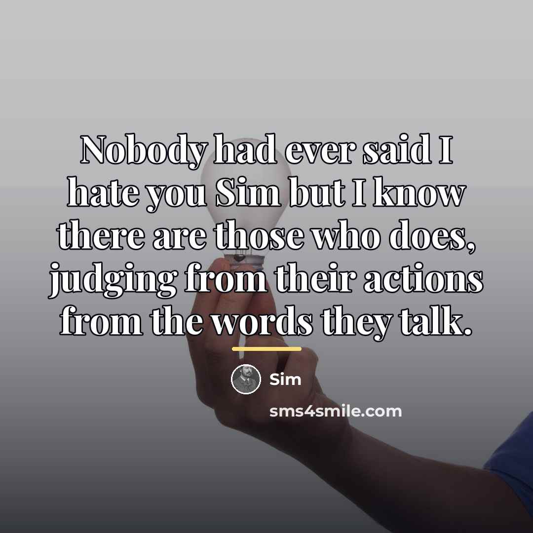 “Nobody had ever said I hate you Sim but I…” quote by Sim