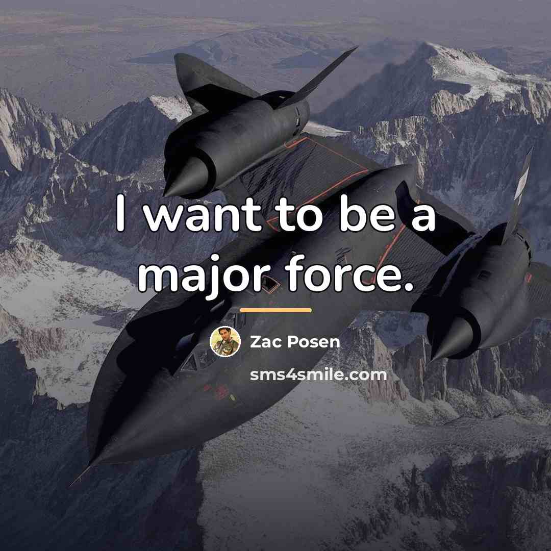 “I want to be a major force.…” quote by Zac Posen