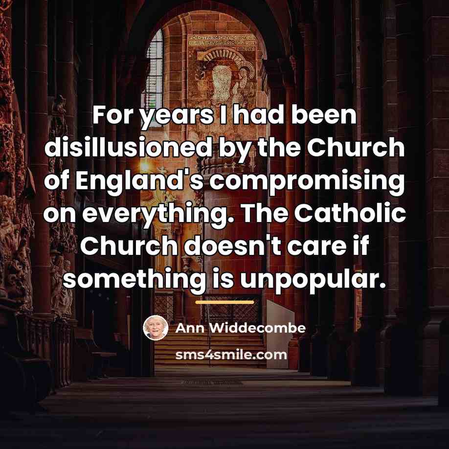 “For years I had been disillusioned by the Church of…” quote by Ann Widdecombe